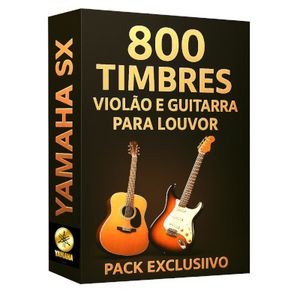 800 Timbres Violão e Guitarra para Louvor Yamaha S e SX
